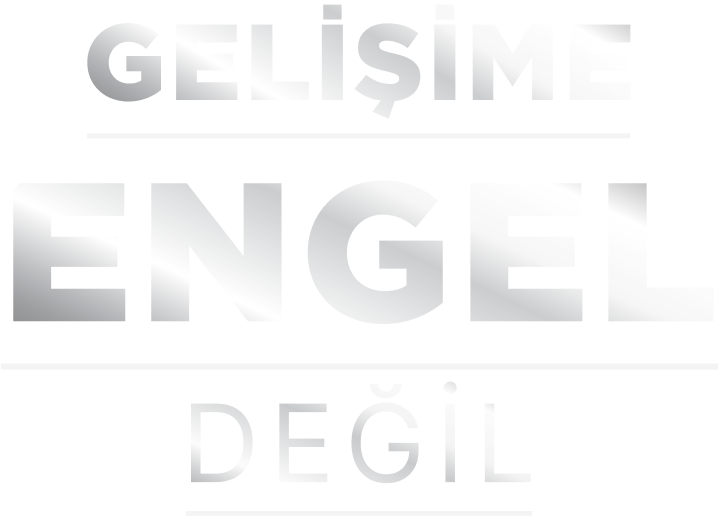 Gelişime Engel Değil